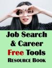Job Search & Career Building Resource Book: 2016 Edition, Free Internet Tools & Resources for Job Hunting & Careers By Jason McDonald Ph. D. Cover Image