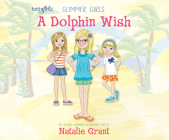 A Dolphin Wish (Faithgirlz / Glimmer Girls #2) Cover Image