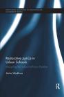 Restorative Justice in Urban Schools: Disrupting the School-to-Prison Pipeline (Routledge Research in Educational Leadership) By Anita Wadhwa Cover Image