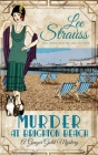 Murder at Brighton Beach: a cozy historical 1920s mystery (Ginger Gold Mystery #13) By Lee Strauss Cover Image