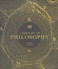 A History of Philosophy (DK A History of) By Bryan Magee Cover Image