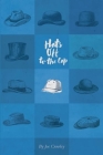 Hats Off to the Cap: Poems By Joe Crowley Cover Image