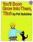 You'll Soon Grow into Them, Titch By Pat Hutchins, Pat Hutchins (Illustrator) Cover Image
