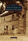 Historic Homes of Northeast Tennessee (Images of America) Cover Image