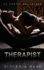 The Therapist: An Erotic Adventure By Victoria Rush Cover Image