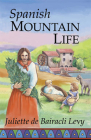 Spanish Mountain Life By Juliette de Bairacli Levy Cover Image