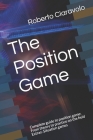 The Position Game: Complete guide to position game: From theory to practice on the field Extras: Situation games By Roberto Ciaravolo Cover Image