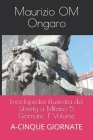 Enciclopedia illustrata del Liberty a Milano 5 Giornate: 1° Volume: A-CINQUE GIORNATE By Maurizio Om Ongaro Cover Image