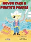 Never Take a Pirate's Pearls By Ann P. Borrmann, Tracee Guzman (Illustrator) Cover Image