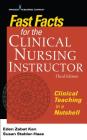 Fast Facts for the Clinical Nursing Instructor, Third Edition: Clinical Teaching in a Nutshell By Eden Zabat Kan, Susan Stabler-Haas Cover Image