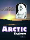 Arctic Explorer: The Story of Matthew Henson (Trailblazer Biographies) By Jeri Ferris Cover Image
