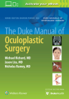 The Duke Manual of Oculoplastic Surgery By Michael Richard, Jason Liss, Nicholas Ramey Cover Image