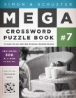 Simon & Schuster Mega Crossword Puzzle Book #7 (S&S Mega Crossword Puzzles #7) By John M. Samson Cover Image