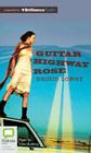 Guitar Highway Rose By Brigid Lowry, Kate Hosking (Read by) Cover Image