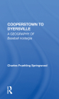Cooperstown to Dyersville: A Geography of Baseball Nostalgia By Charles Fruehling Springwood Cover Image