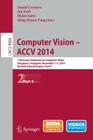 Computer Vision -- Accv 2014: 12th Asian Conference on Computer Vision, Singapore, Singapore, November 1-5, 2014, Revised Selected Papers, Part II Cover Image