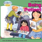 Let's Talk About Being Patient By Joy Berry, Maggie Smith (Illustrator) Cover Image
