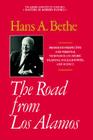 The Road from Los Alamos: Collected Essays of Hans A. Bethe (Masters of Modern Physics) By Hans A. Bethe Cover Image