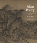 Silent Poetry: Chinese Paintings from the Collection of the Cleveland Museum of Art By Ju Hsi Chou, Anita Chung (Contributions by) Cover Image
