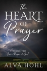 The Heart of Prayer: Seeking the Sure Reign of God By Alva Hohl Cover Image