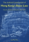 The Judicial Construction of Hong Kong’s Basic Law: Courts, Politics and Society after 1997 Cover Image