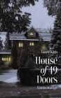 House of 49 Doors: Entries in a Life (Poiema Poetry) By Laurie Klein Cover Image