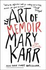 The Art of Memoir By Mary Karr Cover Image