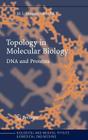 Topology in Molecular Biology (Biological and Medical Physics) By Michael I. Monastyrsky (Editor) Cover Image
