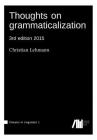Thoughts on grammaticalization By Christian Lehmann Cover Image