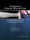 Textbook of Chronic Wound Care: An Evidence-Based Approach to Diagnosis Treatment Cover Image