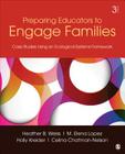 Preparing Educators to Engage Families: Case Studies Using an Ecological Systems Framework By Heather B. Weiss (Editor), M. Elena Lopez (Editor), Holly M. Kreider (Editor) Cover Image