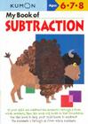 My Book of Subtraction (Kumon Workbooks) By Kumon Publishing (Manufactured by) Cover Image