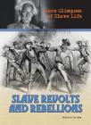 Slave Revolts and Rebellions By Katrin E. Sjursen Cover Image