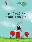 Kya Maim Choti Hum? AV Haa Luume?: Hindi-Seren: Children's Picture Book (Bilingual Edition) By Philipp Winterberg, Nadja Wichmann (Illustrator), Aarav Shah (Translator) Cover Image
