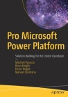 Pro Microsoft Power Platform: Solution Building for the Citizen Developer Cover Image