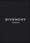 Givenchy: The Complete Collections (Catwalk) By Alexandre Samson (Contributions by), Anders Christian Madsen (Contributions by) Cover Image