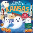 A Haunted Ghost Tour in Kansas By Gabriele Tafuni (Illustrator), Louise Martin Cover Image