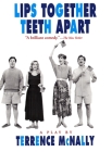 Lips Together, Teeth Apart: A Play (Drama, Plume) By Terrence McNally Cover Image