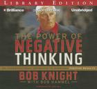 The Power of Negative Thinking: An Unconventional Approach to Achieving Positive Results Cover Image
