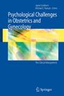 Psychological Challenges in Obstetrics and Gynecology: The Clinical Management Cover Image