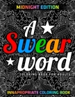 A Swear Word Coloring Book for Adults: MIDNIGHT EDITION: Innapropriate Coloring Book By Jd Adult Coloring Cover Image