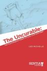 The Uncurable: The Psychological Impact of Loss, Love and Hope Cover Image