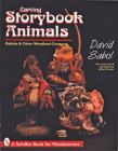 Storybook Animals: Rabbits and Other Woodland Creatures (Schiffer Book for Woodcarvers) Cover Image