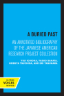 A Buried Past: An Annotated Bibliography of the Japanese American Research Project Collection Cover Image