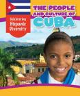 The People and Culture of Cuba (Celebrating Hispanic Diversity) Cover Image