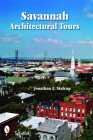 Savannah Architectural Tours By Jonathan Stalcup, Elizabeth Osterberger Cover Image