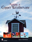 Making a Copper Weathervane By Bruce Helmreich Cover Image
