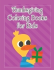 Thanksgiving Coloring Books for Kids: The Really Best Relaxing Colouring Book For Children By J. K. Mimo Cover Image