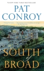 South of Broad: A Novel By Pat Conroy Cover Image