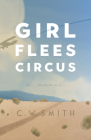 Girl Flees Circus By C. W. Smith Cover Image